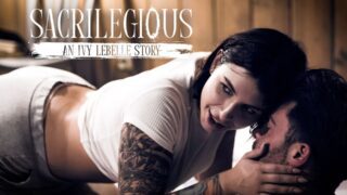 PureTaboo – Ivy Lebelle – Sacrilegious An Ivy Lebelle Story