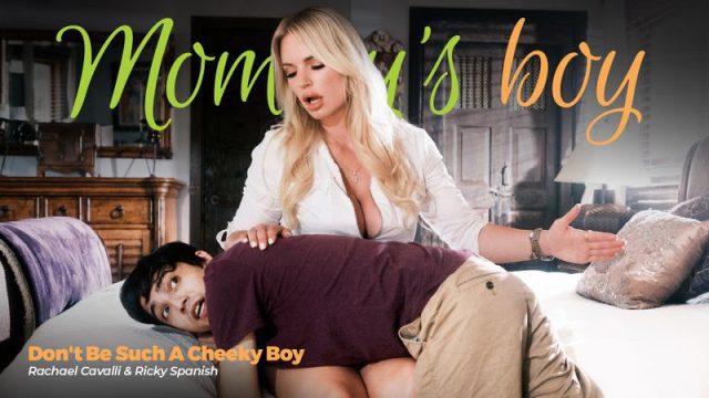 MommysBoy – Rachael Cavalli – Such A Cheeky Boy