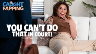 Vanessa Vega – You Can’t Do THAT In Court! – CaughtFapping