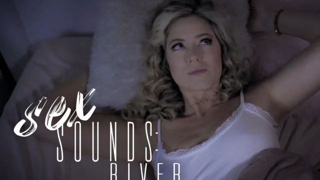 River Lynn – Sex Sounds River – MissaX