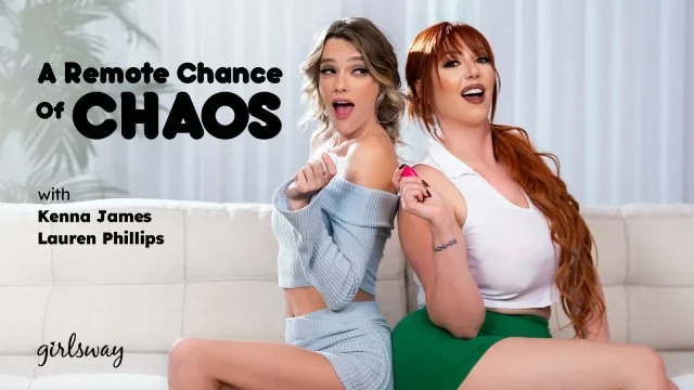 Kenna James, Lauren Phillips – A Remote Chance Of Chaos – GirlsWay
