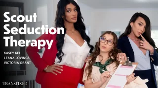 Leana Lovings, Kasey Kei, Victoria Grant – Scout Seduction Therapy – Transfixed