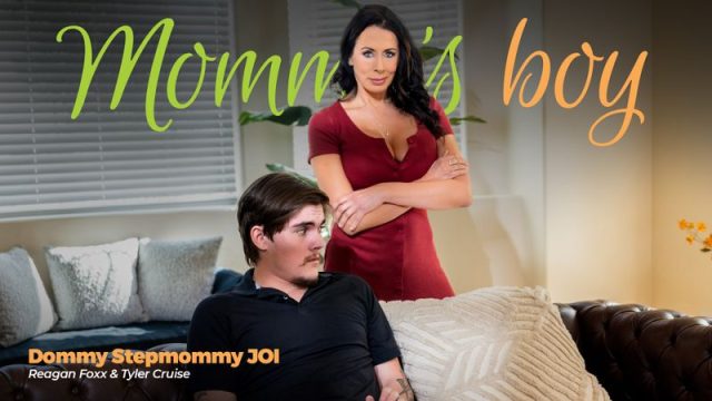 Reagan Foxx – Dommy Stepmommy – Mommysboy