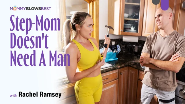 Rachel Ramsey – Step-mom Doesn’t Need A Man – MommyBlowsBest