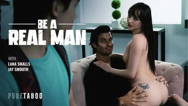 Lana Smalls – Be A Real Man – PureTaboo